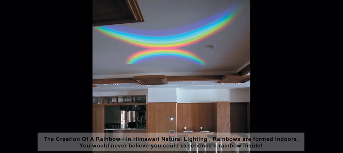 Rainbow effect created by Himawari natural sunlight distribution system